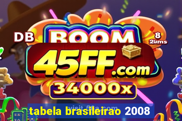 tabela brasileirao 2008
